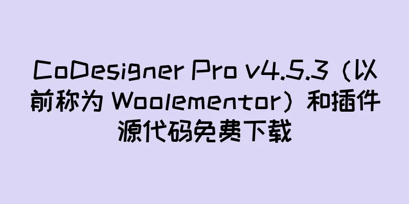 CoDesigner Pro v4.5.3（以前称为 Woolementor）和插件源代码免费下载