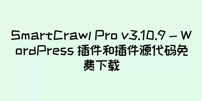 SmartCrawl Pro v3.10.9 - WordPress 插件和插件源代码免费下载