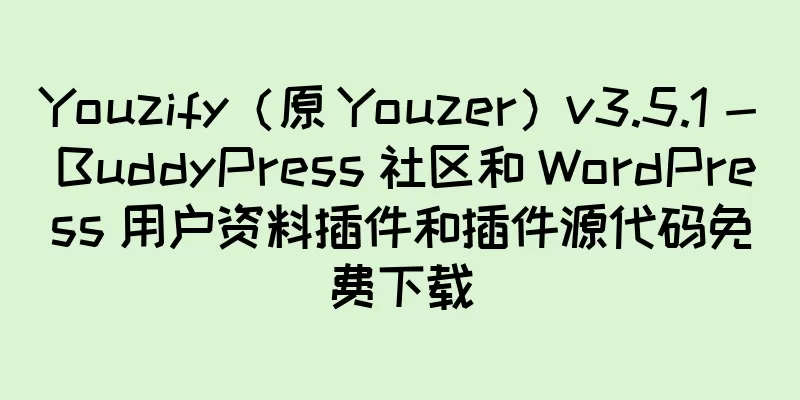 Youzify（原 Youzer）v3.5.1 - BuddyPress 社区和 WordPress 用户资料插件和插件源代码免费下载