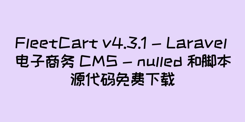 FleetCart v4.3.1 - Laravel 电子商务 CMS - nulled 和脚本源代码免费下载