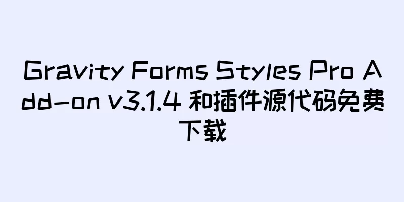 Gravity Forms Styles Pro Add-on v3.1.4 和插件源代码免费下载