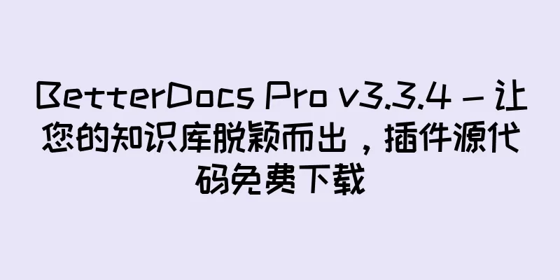 BetterDocs Pro v3.3.4 - 让您的知识库脱颖而出，插件源代码免费下载