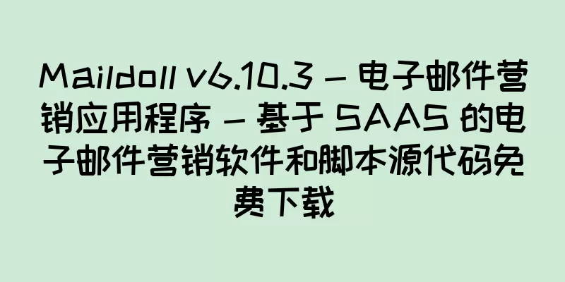 Maildoll v6.10.3 - 电子邮件营销应用程序 - 基于 SAAS 的电子邮件营销软件和脚本源代码免费下载