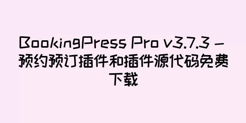 BookingPress Pro v3.7.3 - 预约预订插件和插件源代码免费下载