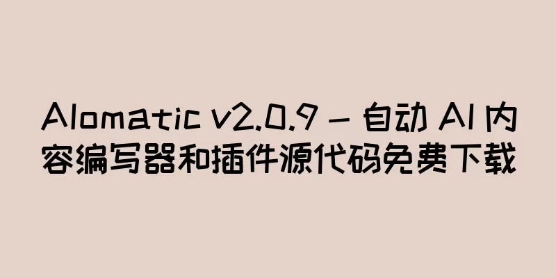 AIomatic v2.0.9 - 自动 AI 内容编写器和插件源代码免费下载