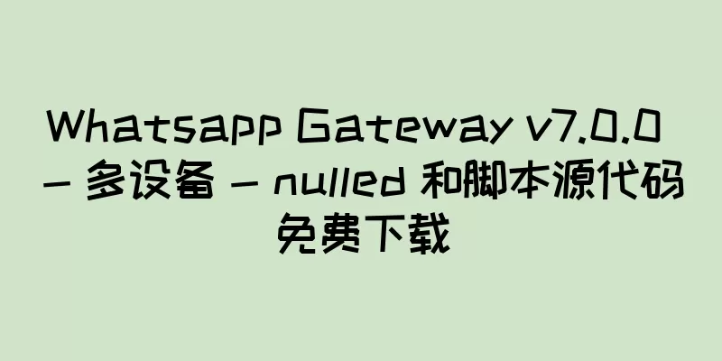 Whatsapp Gateway v7.0.0 - 多设备 - nulled 和脚本源代码免费下载