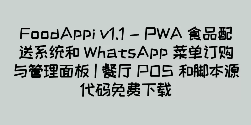 FoodAppi v1.1 - PWA 食品配送系统和 WhatsApp 菜单订购与管理面板 | 餐厅 POS 和脚本源代码免费下载