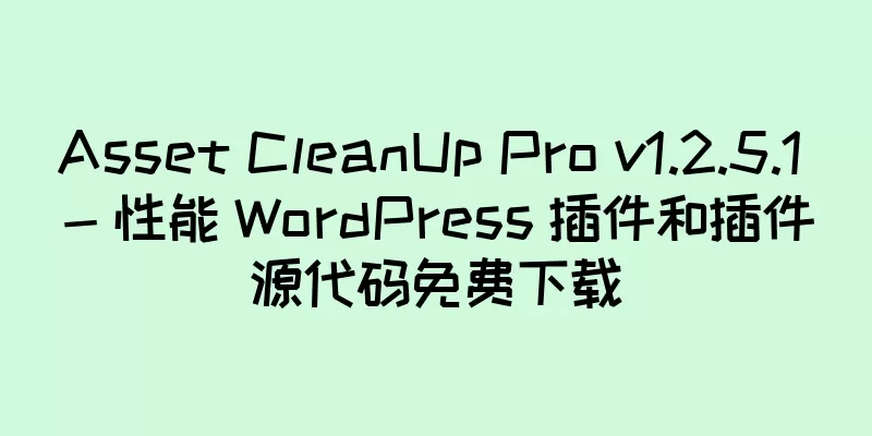 Asset CleanUp Pro v1.2.5.1 - 性能 WordPress 插件和插件源代码免费下载