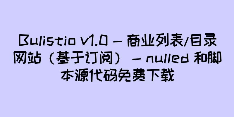 Bulistio v1.0 - 商业列表/目录网站（基于订阅） - nulled 和脚本源代码免费下载
