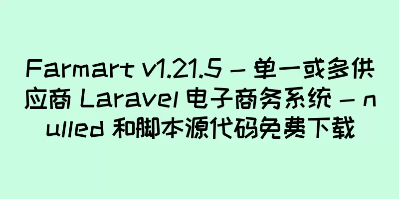 Farmart v1.21.5 - 单一或多供应商 Laravel 电子商务系统 - nulled 和脚本源代码免费下载