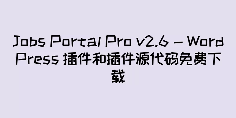 Jobs Portal Pro v2.6 - WordPress 插件和插件源代码免费下载