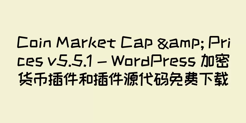 Coin Market Cap & Prices v5.5.1 - WordPress 加密货币插件和插件源代码免费下载