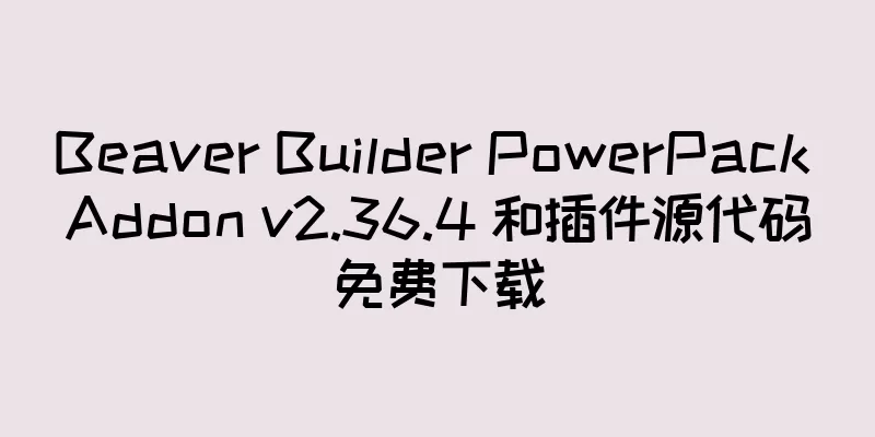 Beaver Builder PowerPack Addon v2.36.4 和插件源代码免费下载