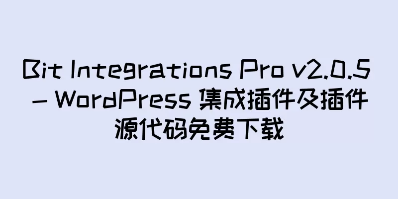 Bit Integrations Pro v2.0.5 - WordPress 集成插件及插件源代码免费下载