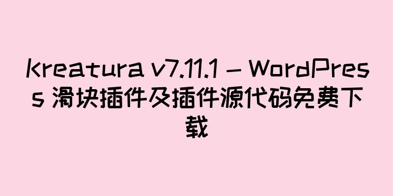 Kreatura v7.11.1 - WordPress 滑块插件及插件源代码免费下载