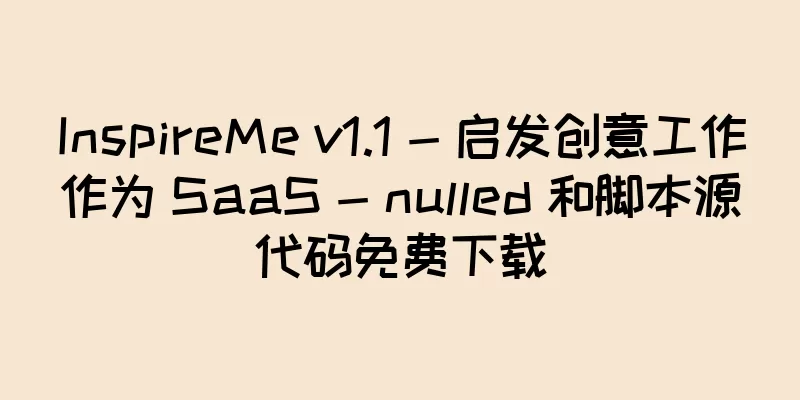 InspireMe v1.1 - 启发创意工作作为 SaaS - nulled 和脚本源代码免费下载