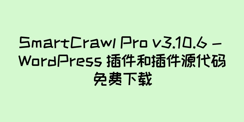 SmartCrawl Pro v3.10.6 - WordPress 插件和插件源代码免费下载