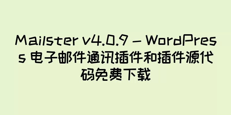 Mailster v4.0.9 - WordPress 电子邮件通讯插件和插件源代码免费下载