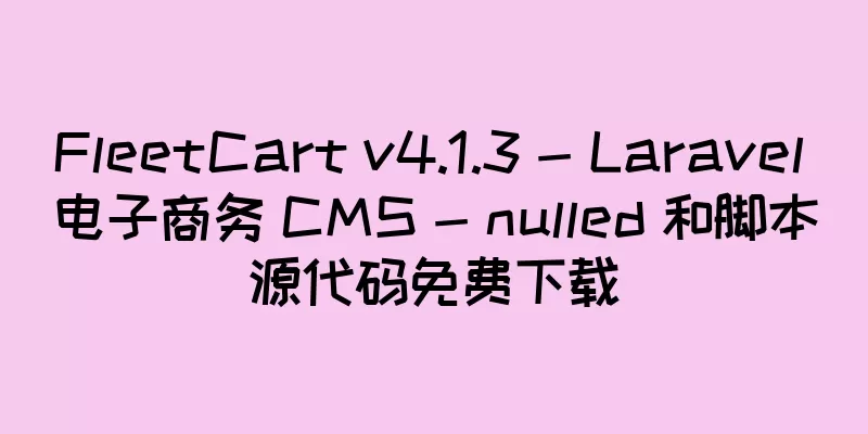 FleetCart v4.1.3 - Laravel 电子商务 CMS - nulled 和脚本源代码免费下载