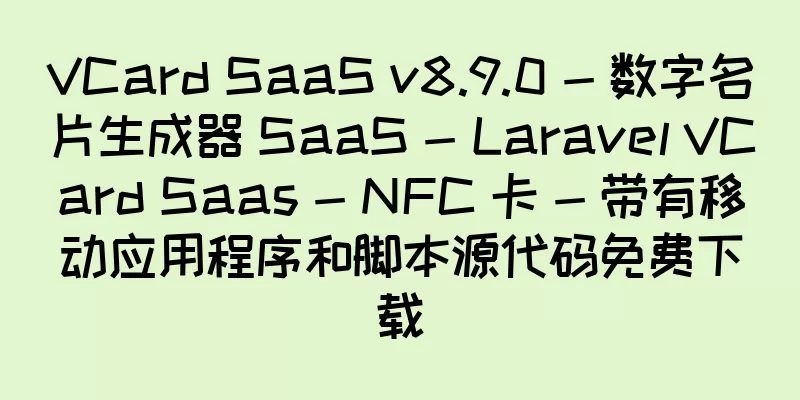 VCard SaaS v8.9.0 - 数字名片生成器 SaaS - Laravel VCard Saas - NFC 卡 - 带有移动应用程序和脚本源代码免费下载