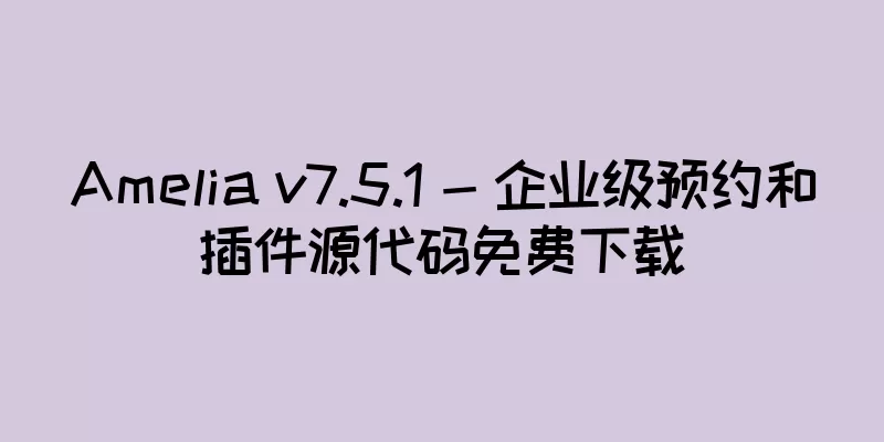 Amelia v7.5.1 - 企业级预约和插件源代码免费下载