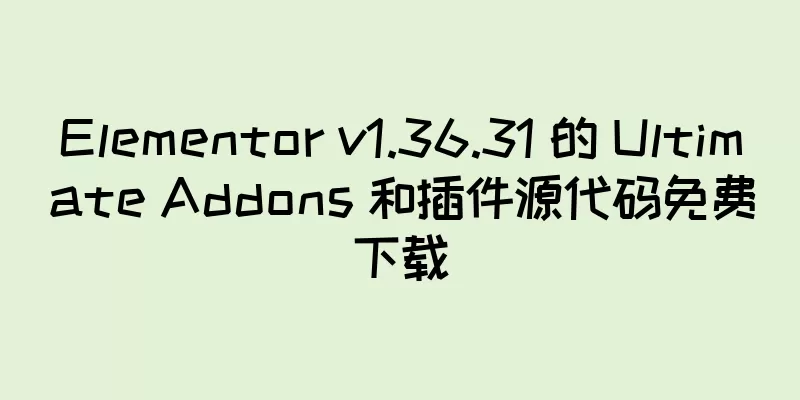 Elementor v1.36.31 的 Ultimate Addons 和插件源代码免费下载