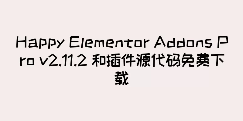 Happy Elementor Addons Pro v2.11.2 和插件源代码免费下载