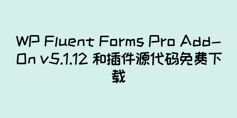 WP Fluent Forms Pro Add-On v5.1.12 和插件源代码免费下载