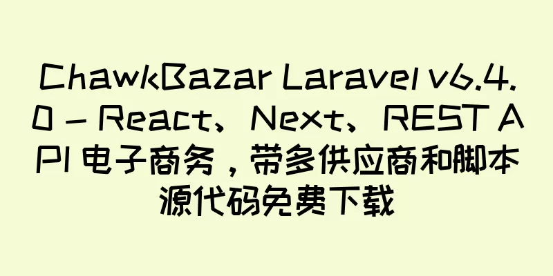 ChawkBazar Laravel v6.4.0 - React、Next、REST API 电子商务，带多供应商和脚本源代码免费下载