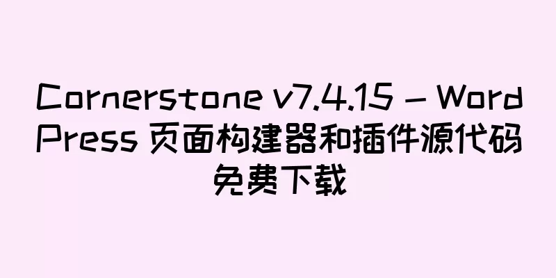 Cornerstone v7.4.15 - WordPress 页面构建器和插件源代码免费下载
