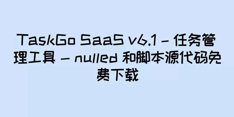 TaskGo SaaS v6.1 – 任务管理工具 - nulled 和脚本源代码免费下载