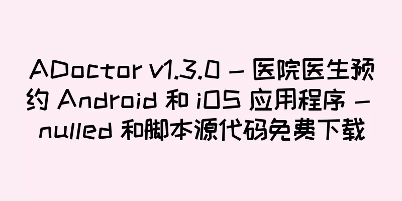 ADoctor v1.3.0 - 医院医生预约 Android 和 iOS 应用程序 - nulled 和脚本源代码免费下载