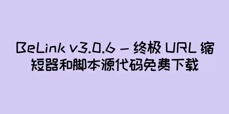 BeLink v3.0.6 - 终极 URL 缩短器和脚本源代码免费下载