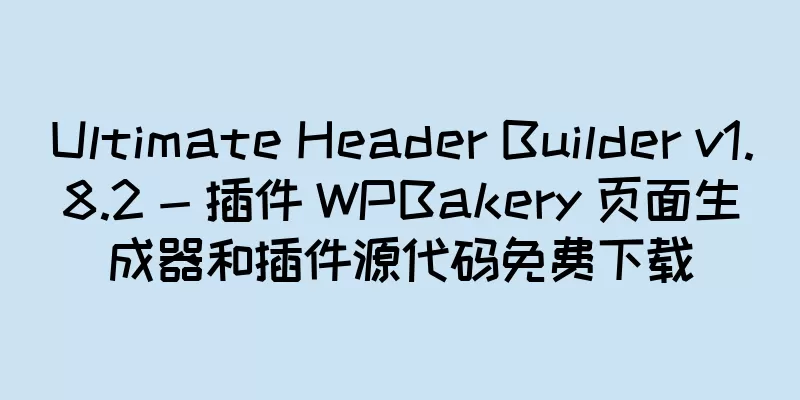 Ultimate Header Builder v1.8.2 - 插件 WPBakery 页面生成器和插件源代码免费下载