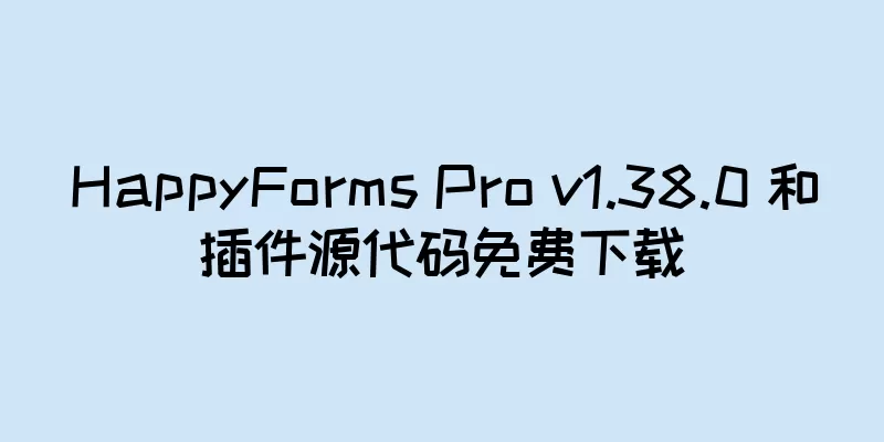 HappyForms Pro v1.38.0 和插件源代码免费下载